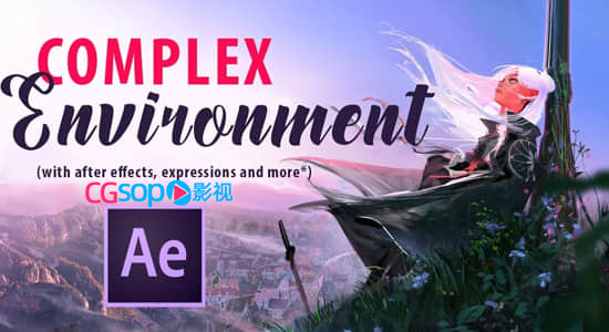 AE教程-静态图片制作局部微动场景特效 Complex Environment Movement+AFPHairRig脚本